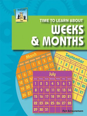 cover image of Time to Learn about Weeks & Months